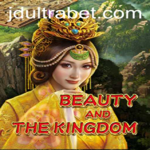 Exploring BeautyAndTheKingdom: A New Era of Gaming with JDULTRA