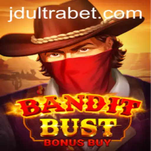BanditBustBonusBuy: Unveiling the Exciting World of JDULTRA's Latest Gaming Adventure