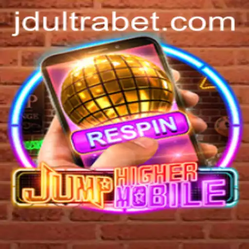JumpHighermobile: A Dive into JDULTRA's Latest Mobile Game Phenomenon