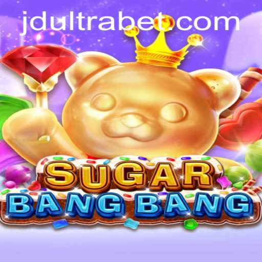 Unveiling SUGARBANGBANG and JDULTRA: A New Gaming Sensation